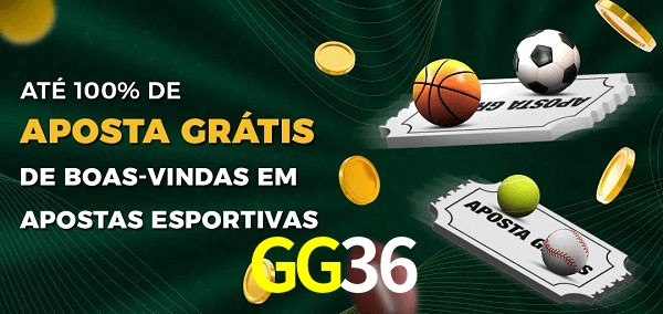 GG36 Ate 100% de Aposta Gratis